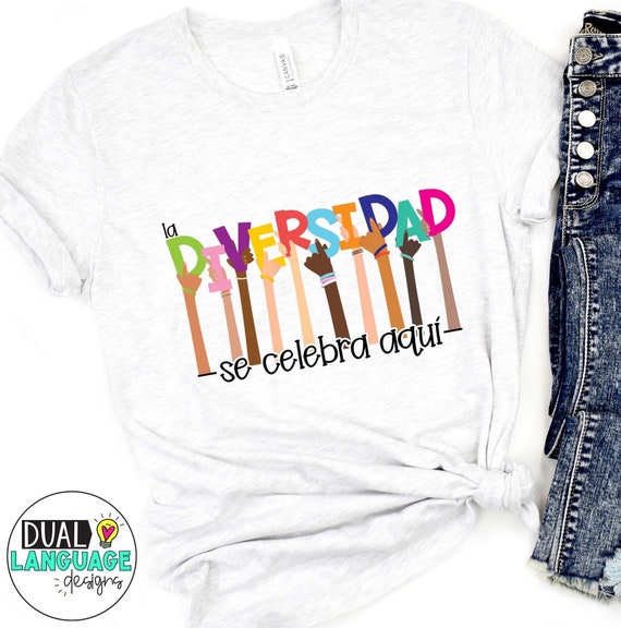 Celebrate diversity shirt | Spanish teacher | bilingual teacher | unisex cotton tee | inclusive t-shirt | gift | dual language | maestra