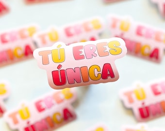 Unique Motivational Vinyl Sticker | Eres unica | dual language | Positive Sticker | Bilingual Teacher | Spanish Teacher Gift | Education
