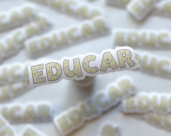 Educar Vinyl Sticker  | Flower Sticker | Bilingual | Spanish Teacher Appreciation Gifts | Educational Stickers | Positive Quote | dual langu