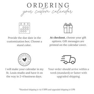 May include: A white graphic with the text "ORDERING your custom calendar." Instructions include providing a due date, choosing gift options, and selecting a stand color. The calendar is handmade in St. Louis.