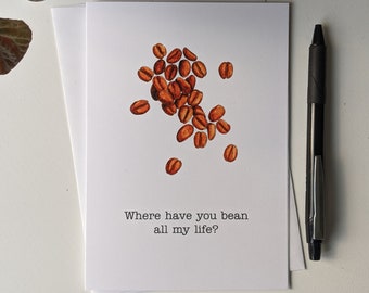 Where Have You Bean | Coffee Beans | Handmade Greeting Cards