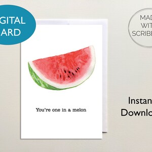 Printable One in a Melon Card, Funny Pun Watermelon Digital Card, Instant Download