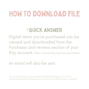 May include: A light pink and gray text graphic with the title "How to Download File" and the text "Quick Answer". The text explains how to download digital items purchased on Etsy. The text includes a link to the Etsy website.