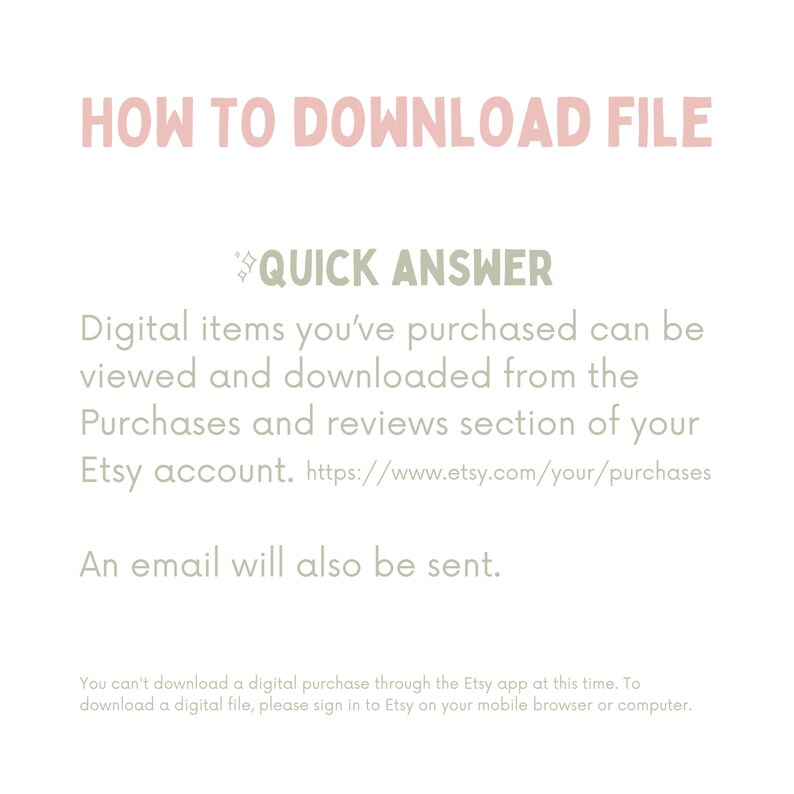 May include: A light pink and gray text graphic with the title "How to Download File" and the text "Quick Answer". The text explains how to download digital items purchased on Etsy. The text includes a link to the Etsy website.