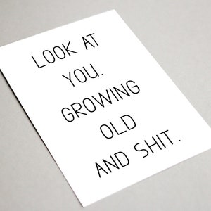 Funny Printable Birthday Card, Growing Old (Digital Download) image 2
