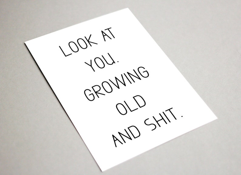 Funny Printable Birthday Card, Growing Old (Digital Download) image 2
