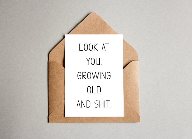 Funny Printable Birthday Card, Growing Old (Digital Download) image 3