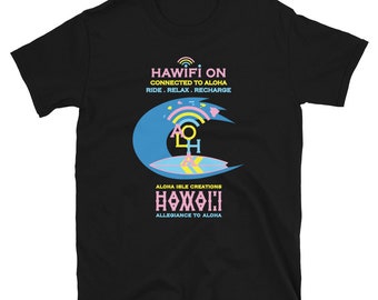 Hawifi On - Connected to Aloha - Ride. Relax. Recharge - Hawaii T-shirt - Aloha Isle Creations - Rainbow T shirt - Hawaii Gift - Surfer Tee.