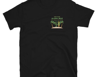 Find Your Aloha Isle - Hawaii 2-Sided T-shirt - Ride.  Relax.  Stay Awhile - Aloha Isle Creations - Beach Tee - Surfer T Shirt - Hawaii Gift