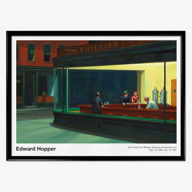 May include: A painting by Edward Hopper titled "Nighthawks" depicting a diner at night with three customers and a server. The diner is brightly lit with a yellow glow, while the street outside is dark and deserted. The sign above the diner reads "PHILLIES A".