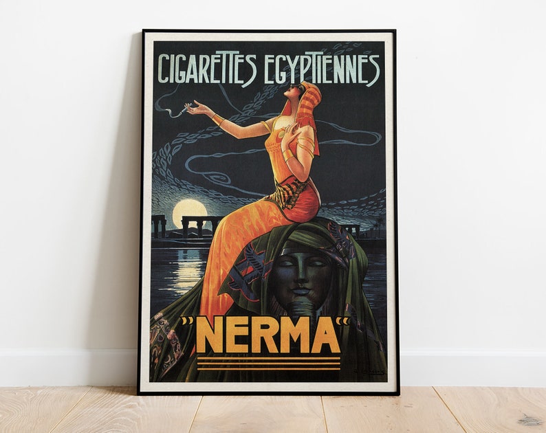 May include: Vintage poster advertising "Nerma" Egyptian cigarettes. A woman in a gold and orange dress sits on a stone sphinx with a moonlit background. The text "Cigarettes Egyptiennes" is at the top of the poster.