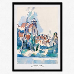 Cézanne Exhibition Poster, Paul Cezanne Print, Impressionism, Church at Montigny-sur-Loing, Landscape Painting, Landscape France, Home Decor