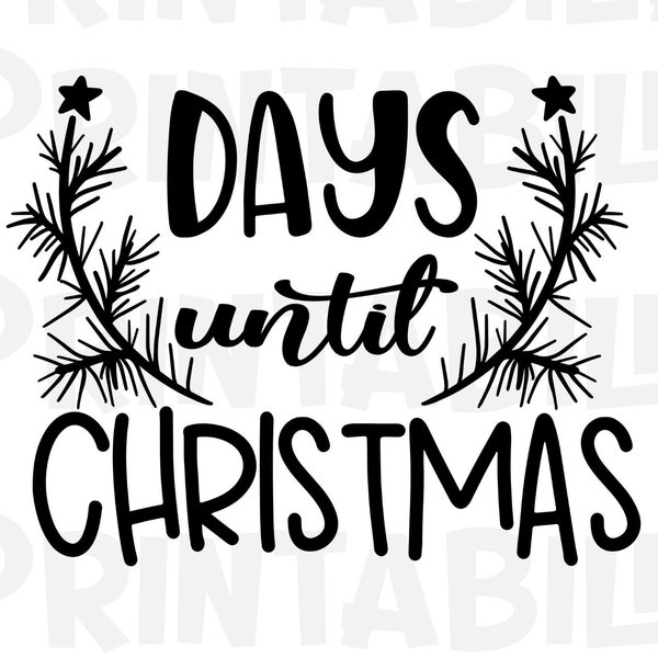 Days Until Christmas Countdown Wall Decal, Christmas Sign, Printable Christmas Art & Decor