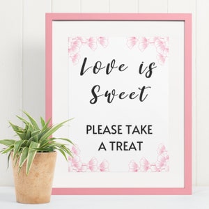 Love is Sweet, Please Take a Treat Sign, Desserts Sweets Sign, Table Sign Printable, Wedding Sign, Bridal Shower, Floral DIY, Bachelorette