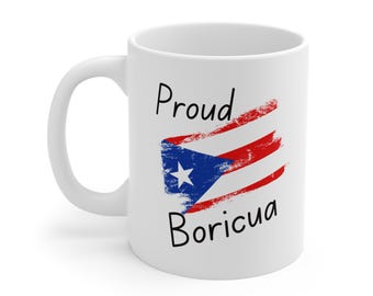 Proud Boricua Mug, Puerto Rican Flag Mug, Puerto Rico Coffee Cup, Proud Puertorriqueno, Puerto Rican Pride, From Puerto Rico Born in PR