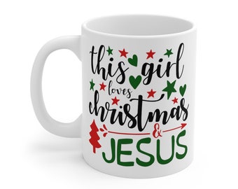 Christmas Mug, This Girl Loves Christmas Mug, Jesus Lover, Christmas Lover, Coffee Lover Mug, Christmas Gift, Jolly Christmas, Christian