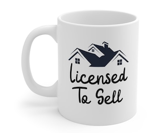 Realtor Licensed To Sell Mugs, Funny Realtor, Real Estate Mugs, House Flipping Mug, Real Estate Investor