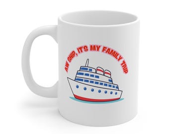 Aw Ship It's My Family Trip Mug, Family Trip 2025 Mug, Cruise Lover, Family Cruise 2025, Family Vacation Mug, Cruiser Family