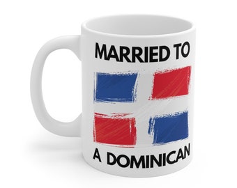 Dominican Republic Mug, Dominican Husband, Dominican Wife, Dominican Gifts, Dominican Republic Flag, Dominican Pride, Married To A Dominican