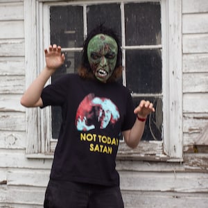 Not Today Satan ~ Demon Horror T-Shirt ~ weird, retro, funny