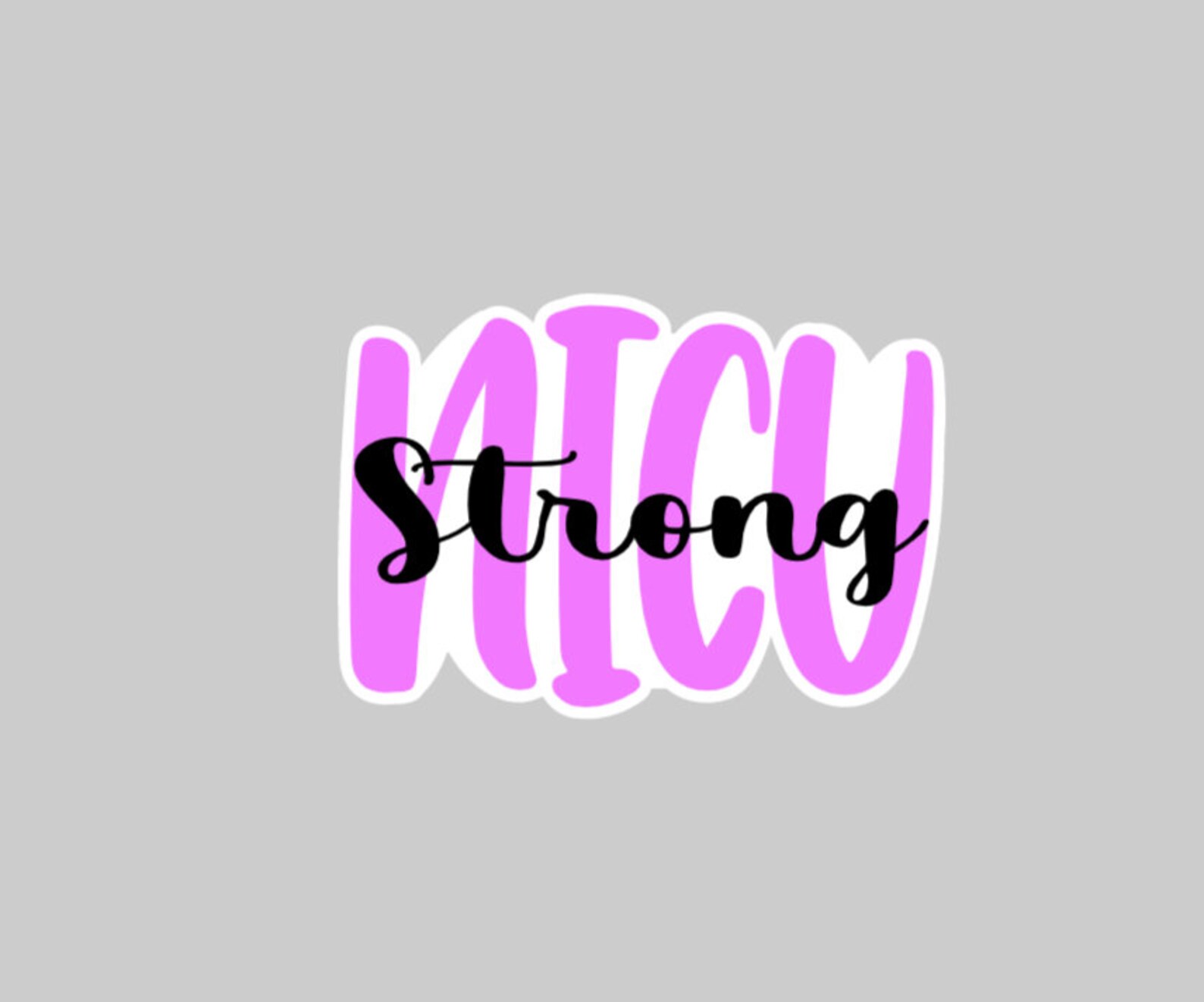 Nicu Nicu Strong Nicu Sticker Preemie Premature Preemie Etsy UK