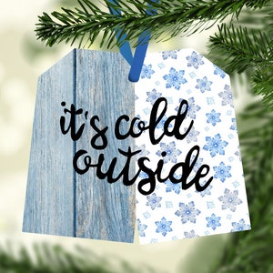 It&#39;s cold outside double tag png, Snowflake png, Sublimation, Christmas clipart, Christmas png, winter digital, Snowflake clipart