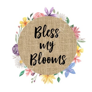 Bless my blooms digital, Natychmiastowe pobieranie, Wiosna clipart, Wiosna png, Wiosna clipart, Kwiatowy cyfrowy, Foral png, Kwiatowy clipart