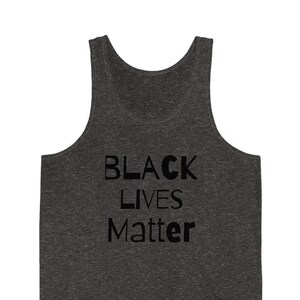 Unisex Jersey Tank, Black Lives Matter, Designer Tank Top .... Boho Inspired Wearable Street Art..., quote shirts, Activist Shirt