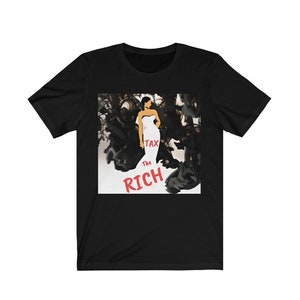 Tax the Rich Tee Shirt,  Designer Short Sleeve Tee, Polictical quote, AOC Dress, Met Gala