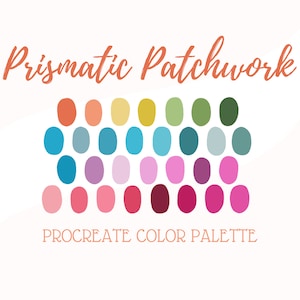 May include: A Procreate color palette with the title "Prismatic Patchwork" featuring 30 color swatches in a rainbow pattern, starting with orange and ending with pink.