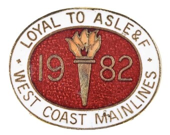 Vintage West Coast Main Line Branch Loyal ASLEF Railway Union 1982 Badge