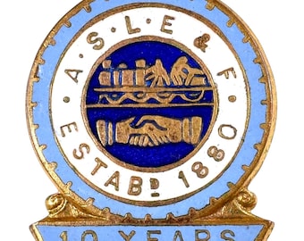 Vintage ASLE&F Railway Union Members 10 Years Service Enamel Badge