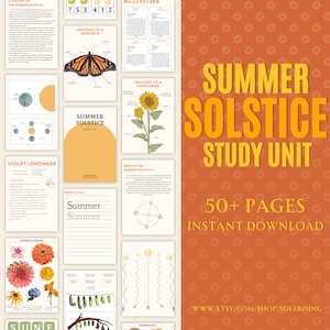 May include: A collection of educational printables with a summer solstice theme. Includes diagrams of a monarch butterfly and sunflower, writing practice, and a violet lemonade recipe. The title "Summer Solstice Study Unit" is displayed in large orange letters.