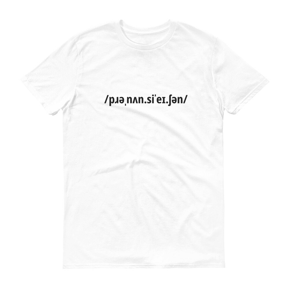 IPA Pronunciation Quote TShirt Unisex TShirt Etsy