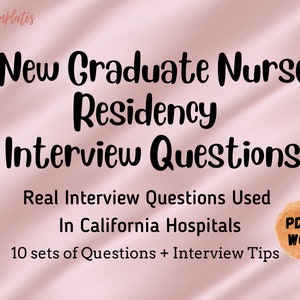 May include: A pink and white gradient background with the text "New Graduate Nurse Residency Interview Questions" in black. The text "Real Interview Questions Used In California Hospitals" is also in black. The text "10 sets of Questions + Interview Tips" is in black. A brown circle with the text "PDF & WORD" in white is in the bottom right corner.