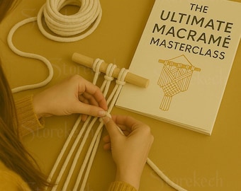 Macramé Masterclass for Beginners to Advanced | Step-by-Step Illustrated Guide & DIY Patterns Tutorial