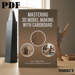 Mastering 3D Cardboard Model Making: The Ultimate Guide to Cardboard Engineering. DIY Robots, Architecture & Sustainable Art. Digital PDF.