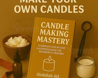Candle Making Mastery Guide – DIY Scented Candles for Beginners (PDF Pattern)