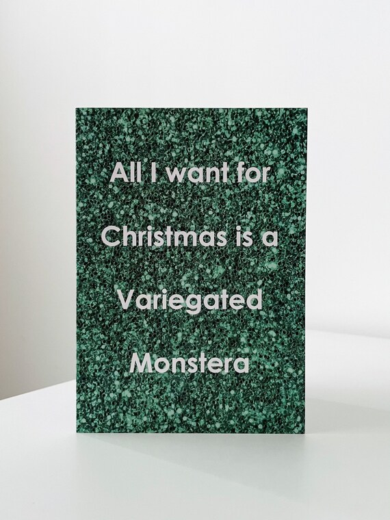 Christmas card “All I want for Christmas is a Variegated Monstera”