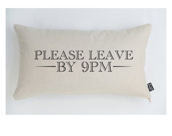 Please leave by 9pm Linen cushion