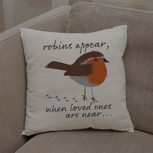 Robins appear when loved ones are near cushion
