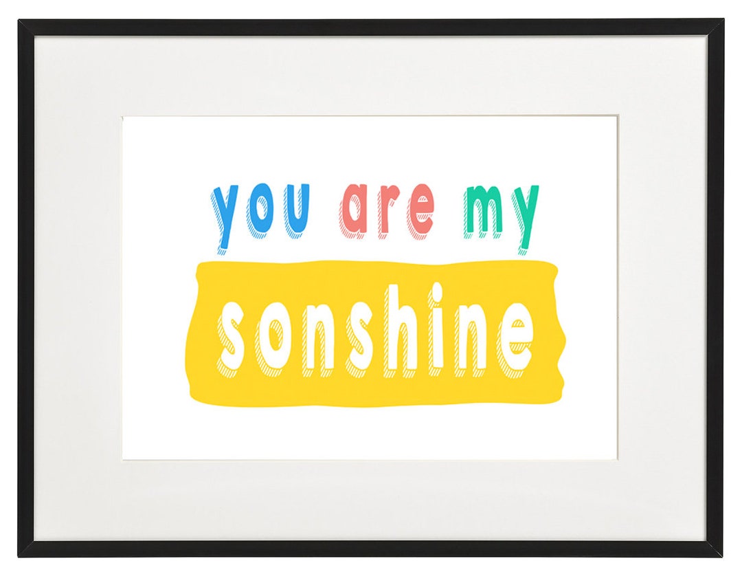 You Are My Sonshine Print Etsy