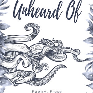 Unheard Of - Poetry, Prose and Photography