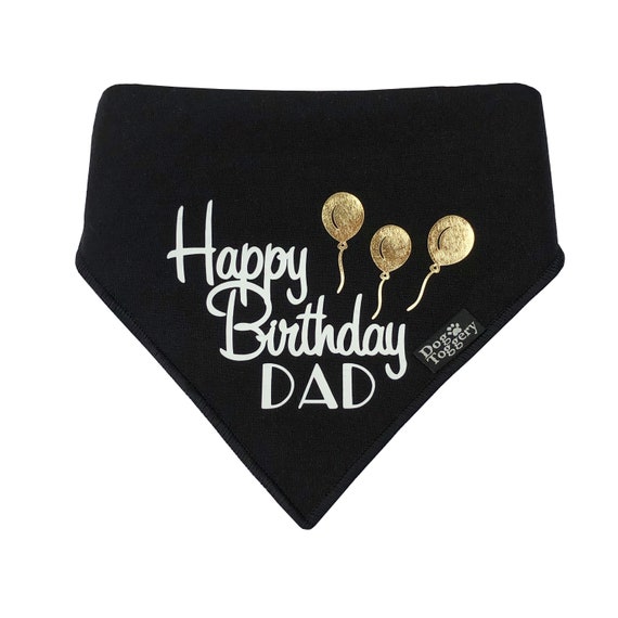 Happy Birthday Dad Dog Bandana Happy Birthday Dad Dog Bandana Black Tie On Up Around The - Etsy Ireland
