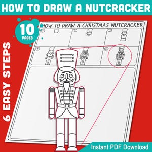 May include: A black and white line drawing tutorial showing how to draw a Christmas nutcracker. The tutorial is divided into 10 steps and includes the text "How to Draw a Christmas Nutcracker" and "6 Easy Steps".