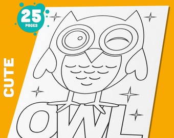 Cute Owl Coloring Pages: 25 Printable Designs for Preschool, Kindergarten, and Elementary School Kids – Fun Activity Book, PDF File