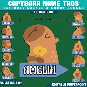 May include: A set of 10 editable capybara name tags for lockers and cubbies, featuring brown capybara illustrations with various accessories like flowers and crowns. Each tag measures approximately 3 inches wide. Text includes names like Sophia, Amelia, and Hudson.