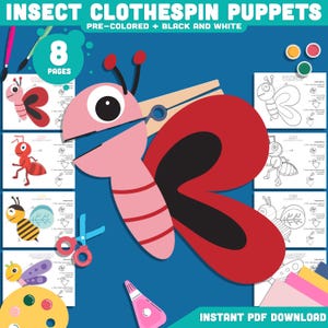 May include: A digital download featuring insect clothespin puppets. The image shows a pink and red butterfly puppet with a wooden clothespin. The text reads "INSECT CLOTHESPIN PUPPETS" and "8 PAGES". Includes pre-colored and black and white options.