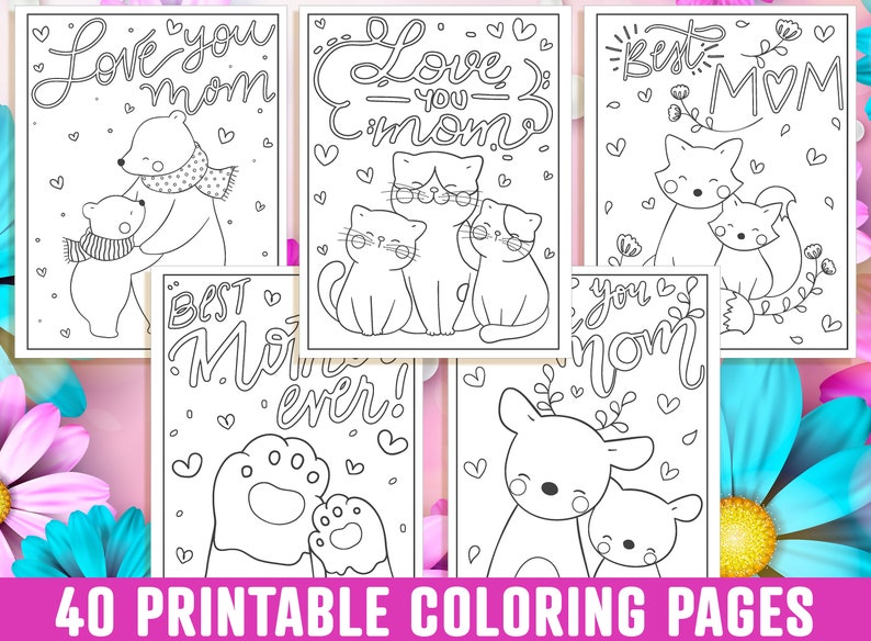 May include: A set of six printable coloring pages featuring cute animals with Mother's Day themed messages. The animals include a polar bear, a cat, a fox, a deer, and a paw print. The messages include "Love you Mom", "Best Mom Ever", and "Love you Mom".