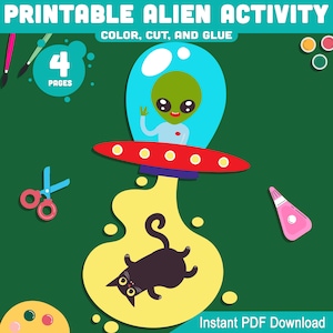 May include: A printable alien activity sheet with a green background. The image features a cartoon alien in a spaceship, a black cat, scissors, paintbrushes, and the text "PRINTABLE ALIEN ACTIVITY". The text "COLOR, CUT, AND GLUE" is also included.